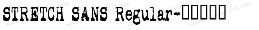 STRETCH SANS Regular字体转换